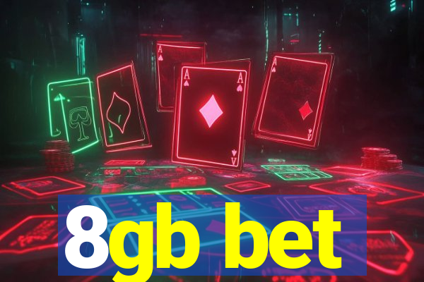 8gb bet